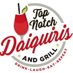 TOP NOTCH DAIQUIRIS & GRILL