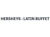 Hersheys - Latin Buffet