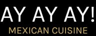 Ay Ay Ay! Mexican Cuisine