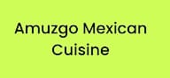 Amuzgo Mexican Cuisine