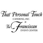 Franciscan Events Center & That Personal Touch Catering