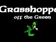 Grasshopper Off The Green
