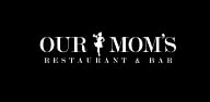 Our Mom's Restaurant & Bar