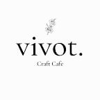 Vivot Craft Cafe - Mission Viejo