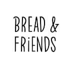 BREAD & FRIENDS