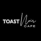 Toast Noir Cafe