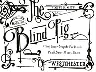 The Blind Pig of Westchester