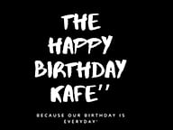 The Happy Birthday Kafe